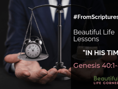 #FromScriptures – Beautiful Life Lessons (Genesis 40:1 – 41:46&nbsp;NCV)