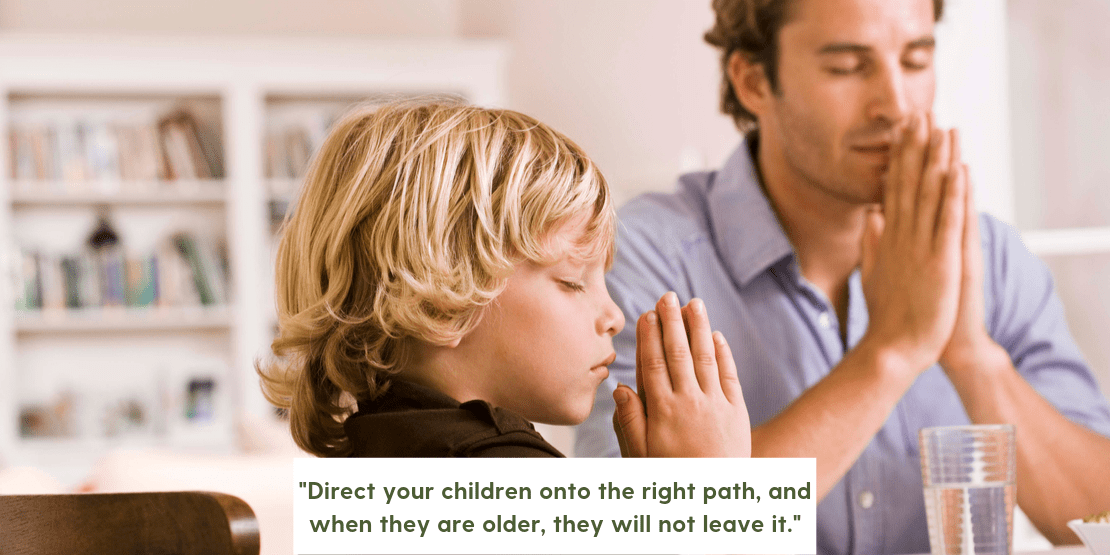 Parents should lead their children to God by showing them.