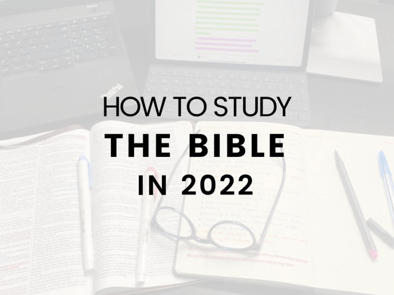 Steps to study the Bible better in&nbsp;2022