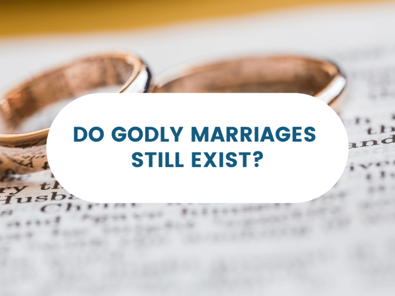 Christian Marriages: Are there still godly&nbsp;ones?