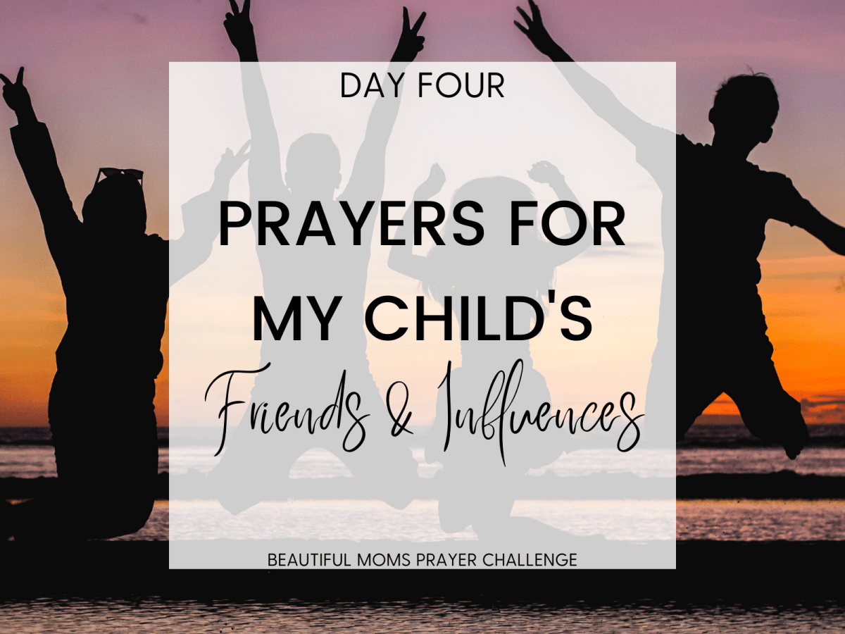 DAY 4 – Prayers for&nbsp;Friendships
