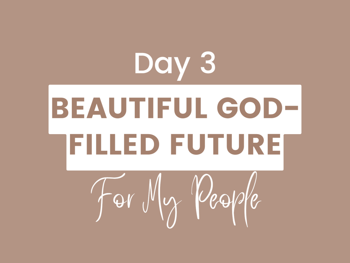 DAY 3 – A beautiful god-filled future for me and my&nbsp;family